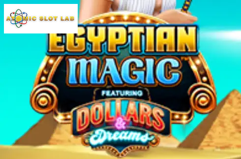 Egyptian Magic Dollars & Dreams